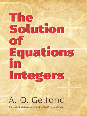 cover image of The Solution of Equations in Integers